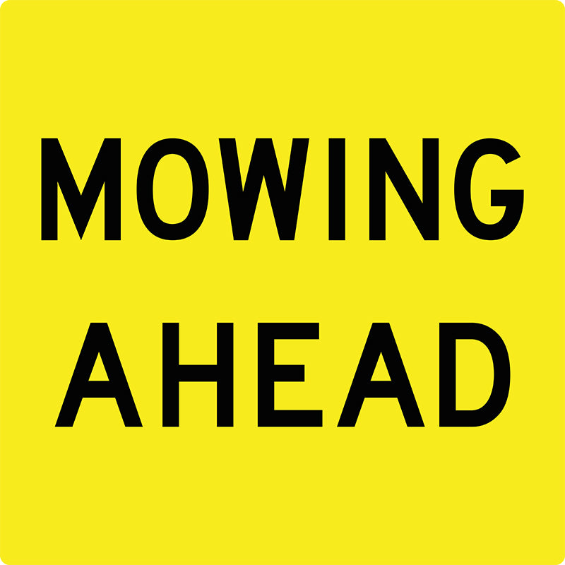 Mowing Ahead, Multi Message Sign