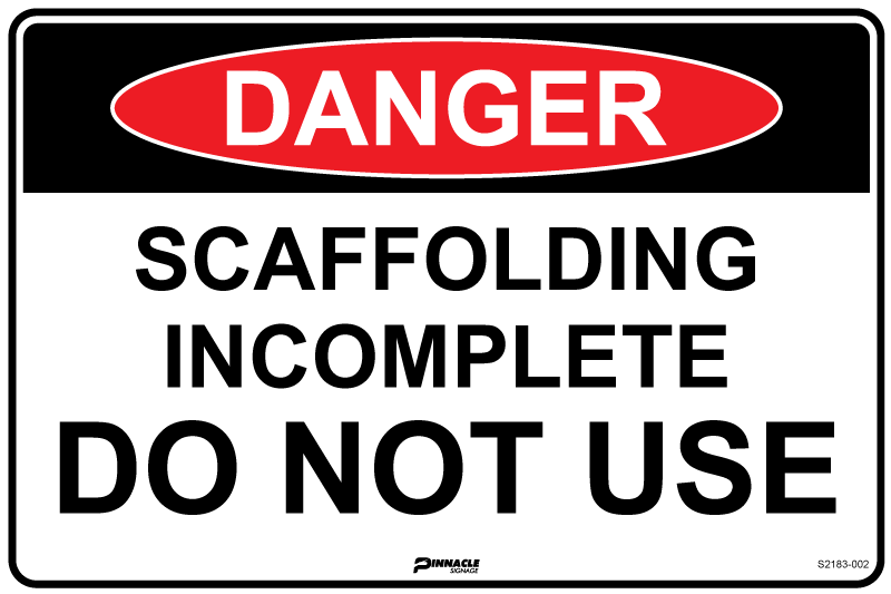 Danger Scaffold Incomplete Do Not Use Sign