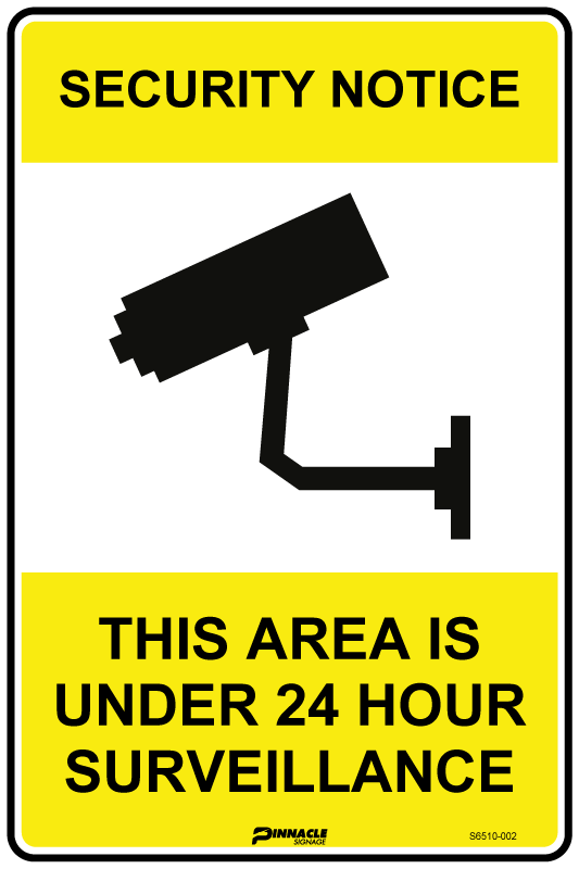 Security Notice This Area Is Under 24 Hour Surveillance Sign