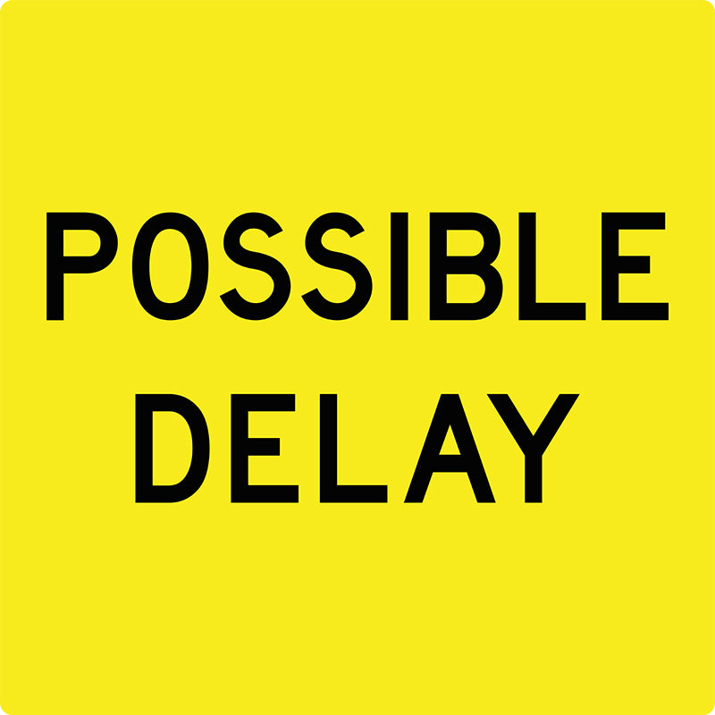 Possible Delay, Multi Message Sign