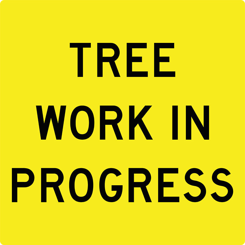 Tree Work In Progress, Multi Message Sign