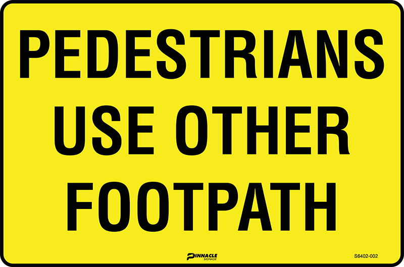 Pedestrians Use Other Footpath Sign