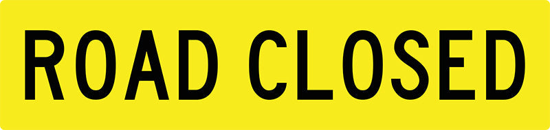 Road Closed, Multi Message Sign