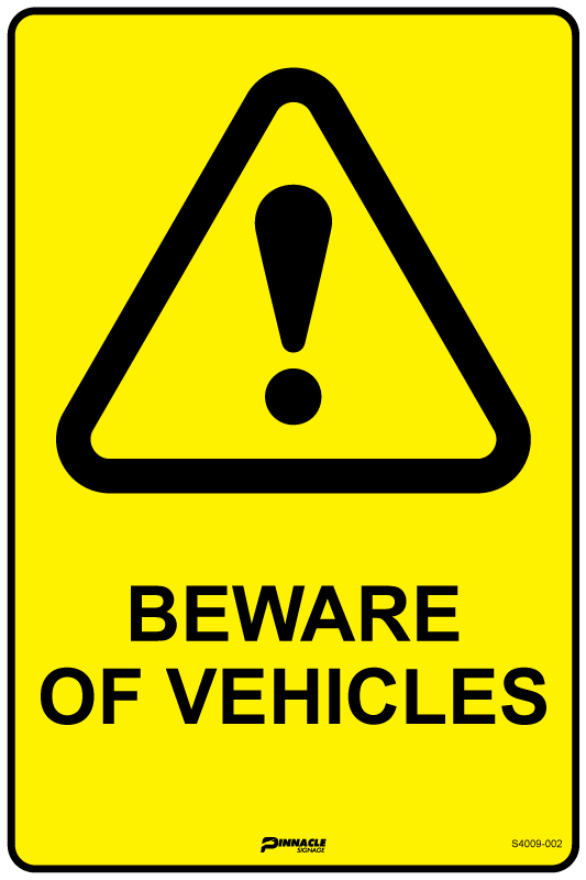 Beware Of Vehicles Sign