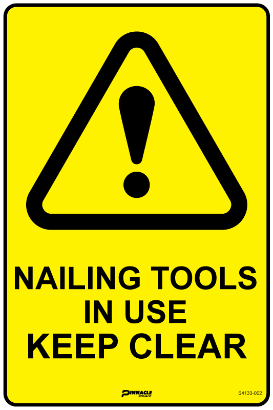 Nailing Tools In Use Keep Clear Sign