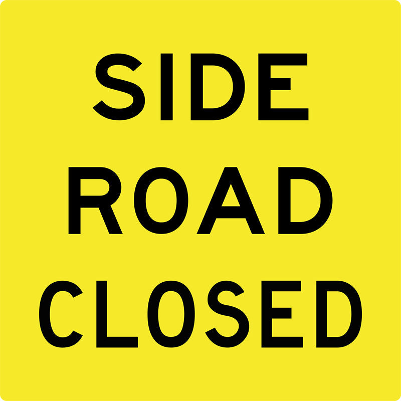 Side Road Closed, Multi Message Sign