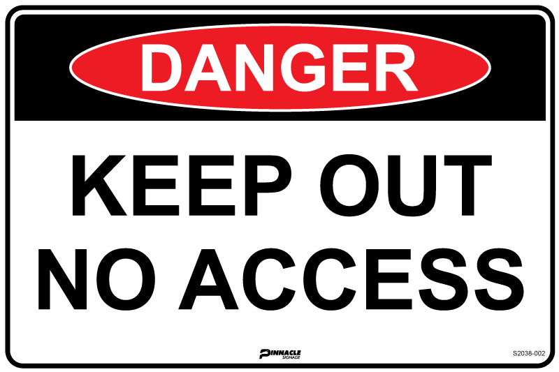 Danger Keep Out No Access Sign