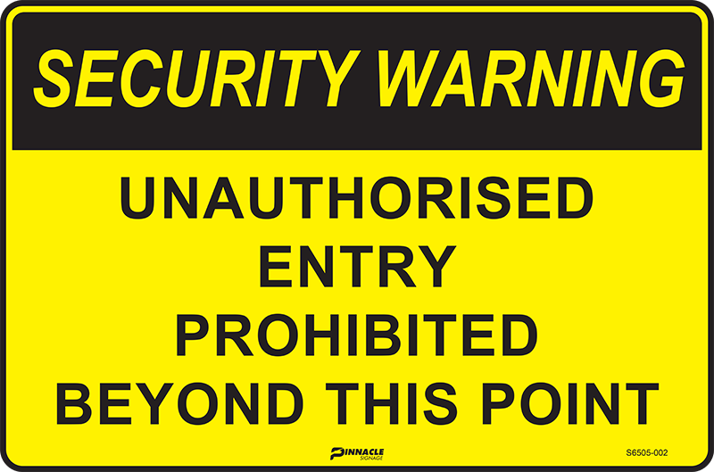 Security Warning Unauthorised Entry Prohibited Beyond This Point Sign