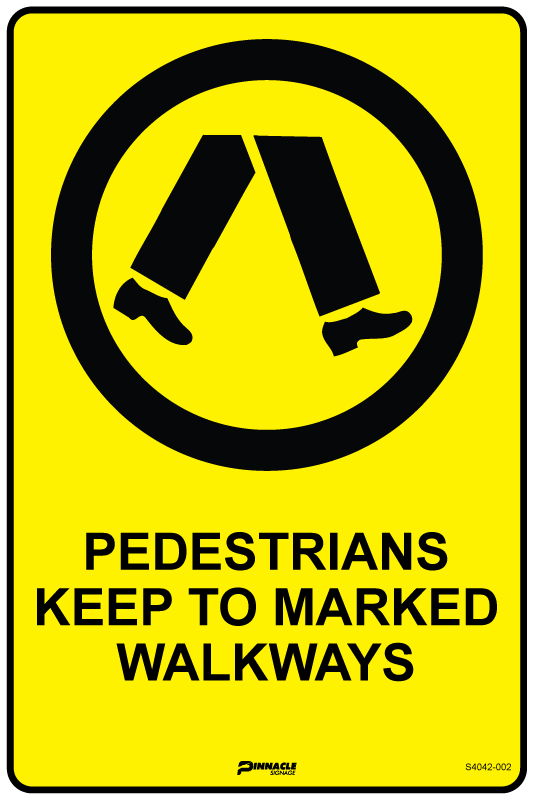 Pedestrians Keep to Marked Walkways Sign