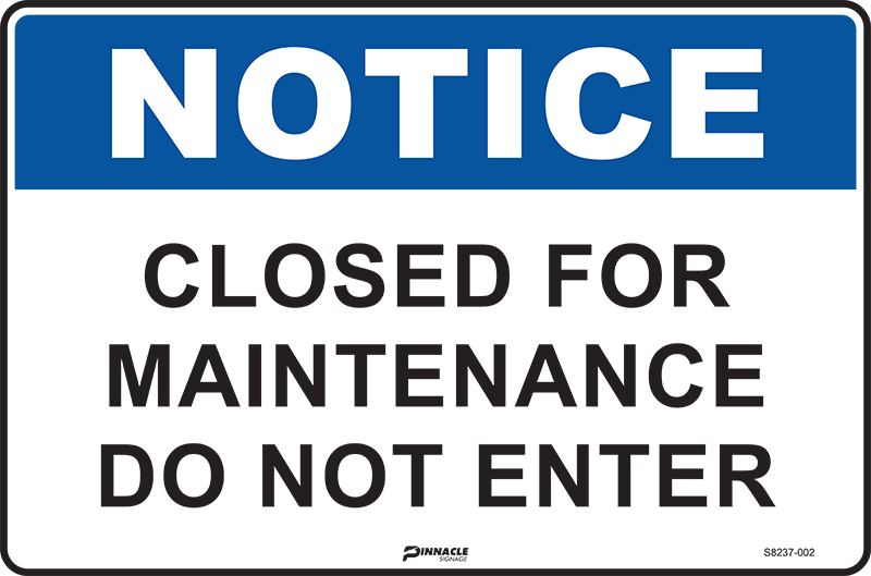 Notice Closed For Maintenance Do Not Enter Sign