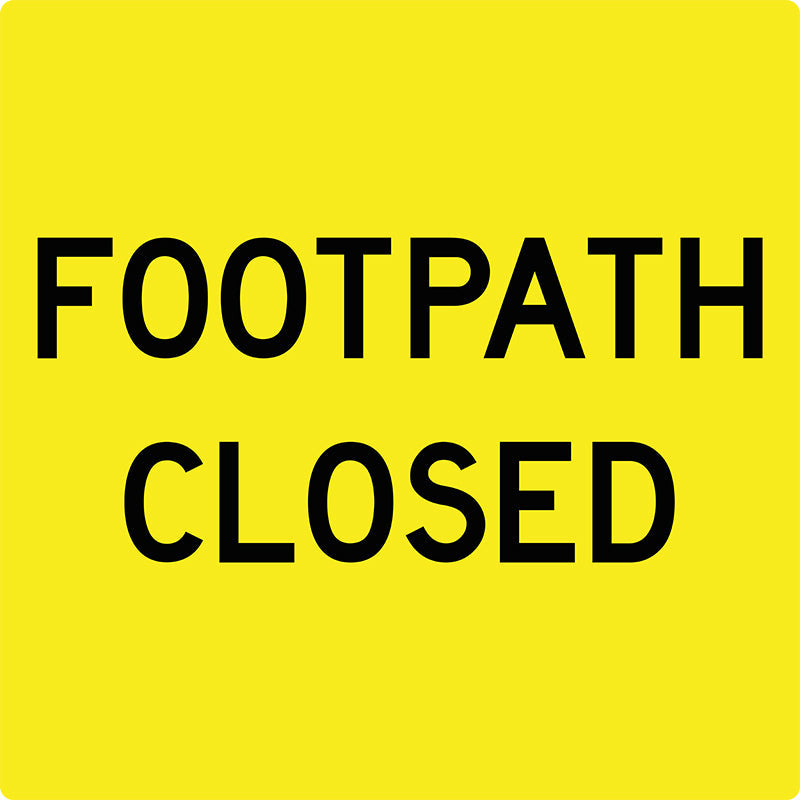 Footpath Closed, Multi Message Sign