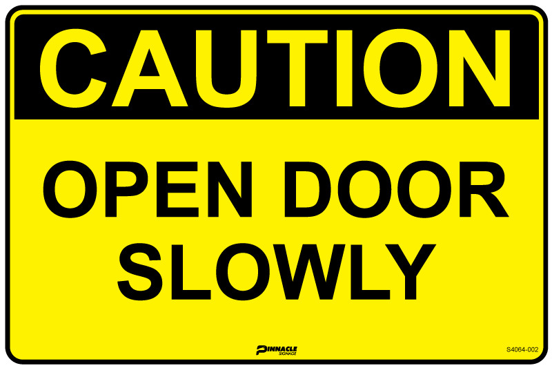 Caution Open Door Slowly Sign