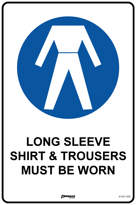 Long Sleeve Shirt & Trousers Must Be Worn Sign