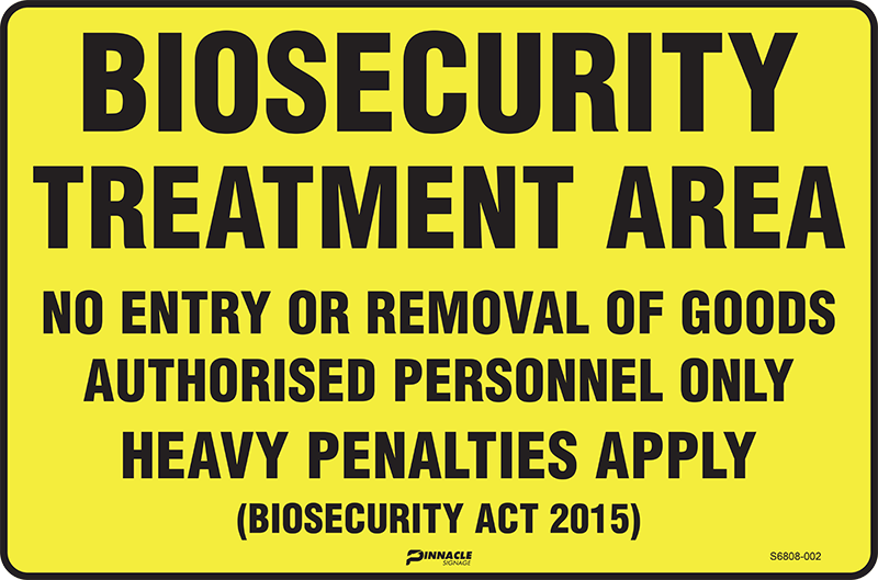 Biosecurity Treatment Area No Entry Or Removal Of Goods... Sign
