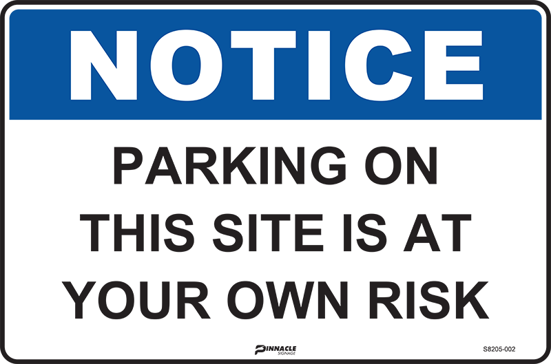 Notice Parking On This Site Is At Your Own Risk Sign
