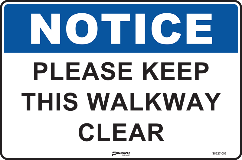 Notice Please Keep This Walkway Clear Sign