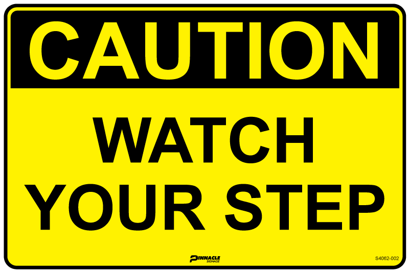 Caution Watch Your Step Sign