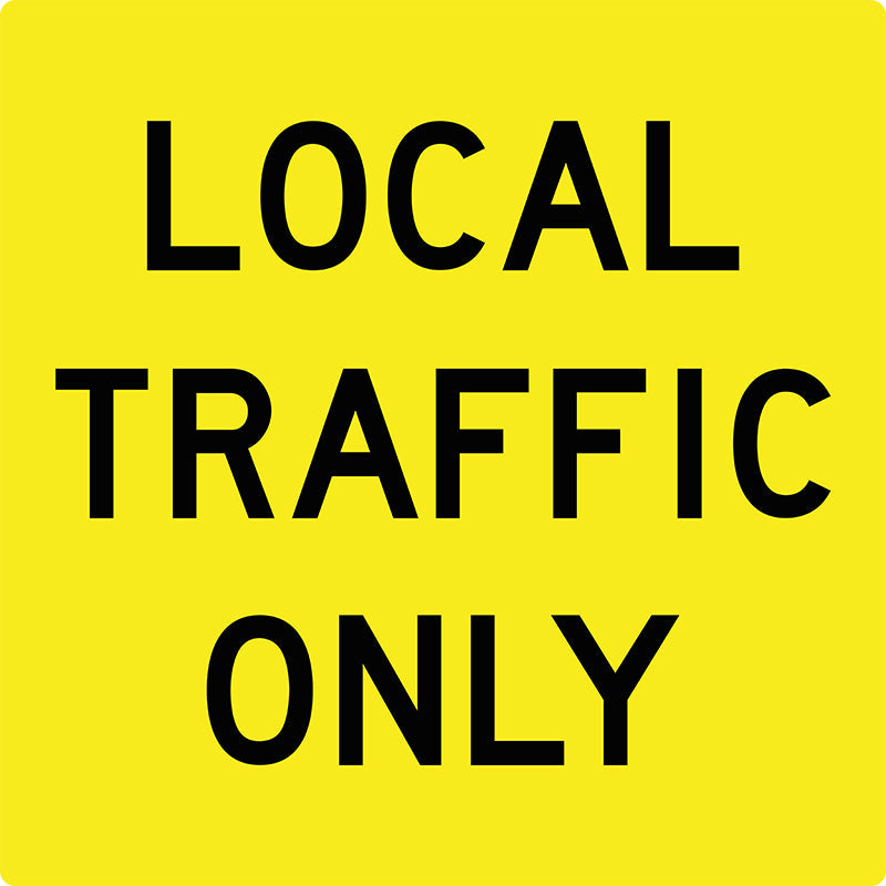 Local Traffic Only, Multi Message Sign