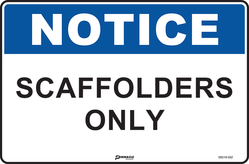 Notice Scaffolders Only Sign
