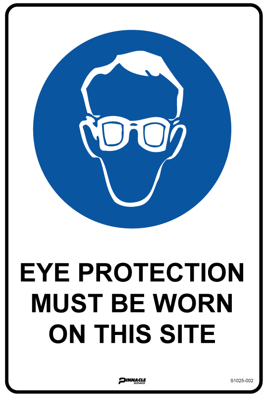 Eye Protection Must Be Worn On This Site Sign