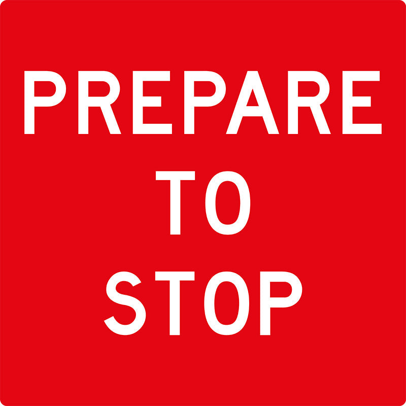 Prepare To Stop, Multi Message Sign