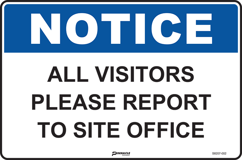 Notice All Visitors Please Report To Site Office Sign