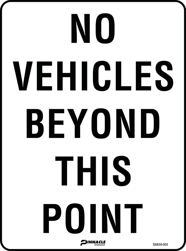No Vehicles Beyond This Point Sign