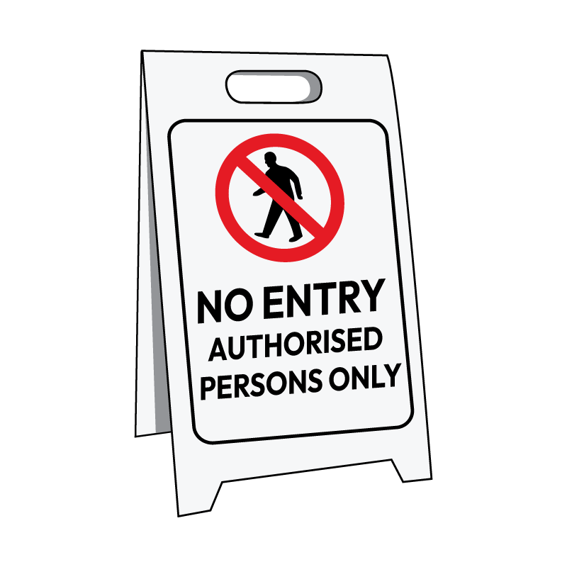 Sign Stand, No Entry Authorised Persons Only