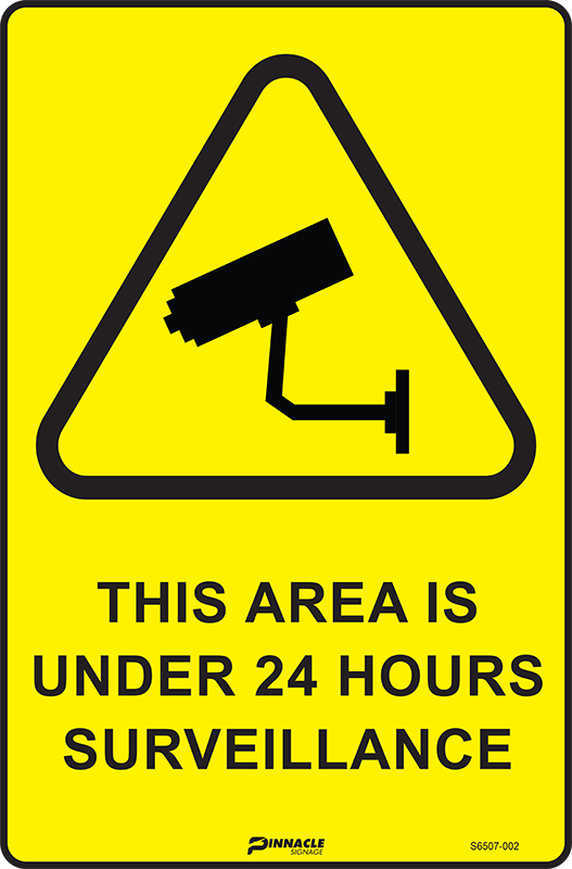 This Area Is Under 24 Hours Surveillance Sign