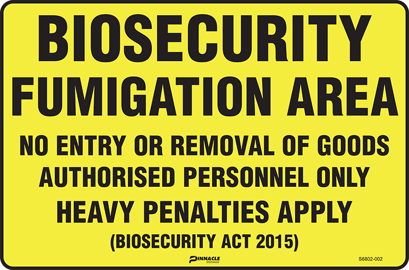 Biosecurity Fumigation Area No Entry Or Removal Of Goods... Sign
