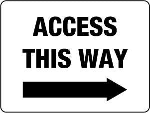 Access This Way (Right Arrow) Sign
