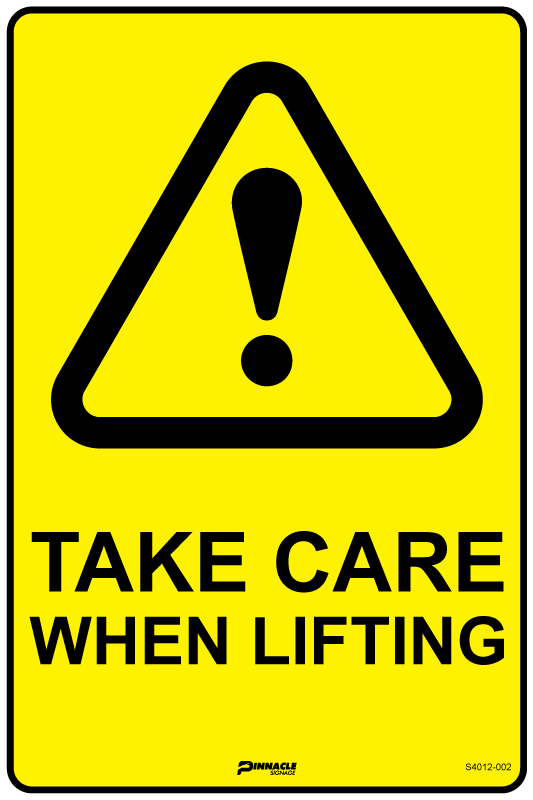 Take Care When Lifting Sign