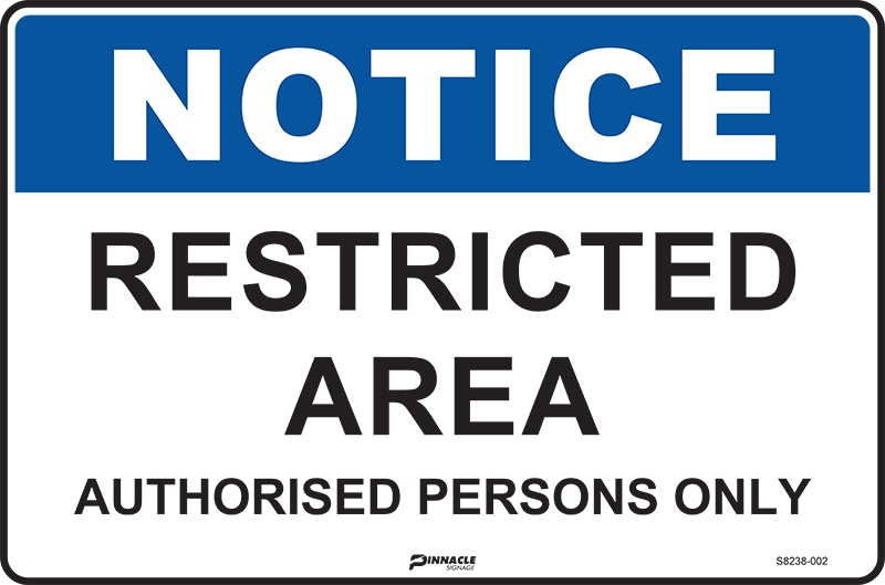 Notice Restricted Area Authorised Persons Only Sign