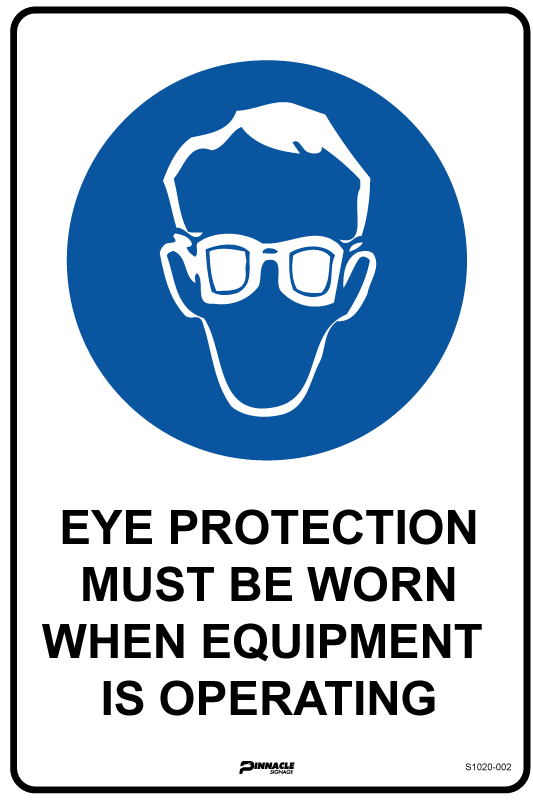 Eye Protection Must Be Worn When Equipment Is Operating Sign