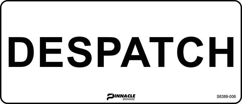 Despatch Sign