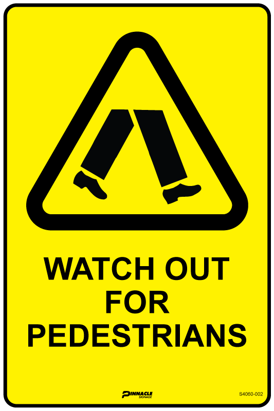 Watch Out For Pedestrians Sign