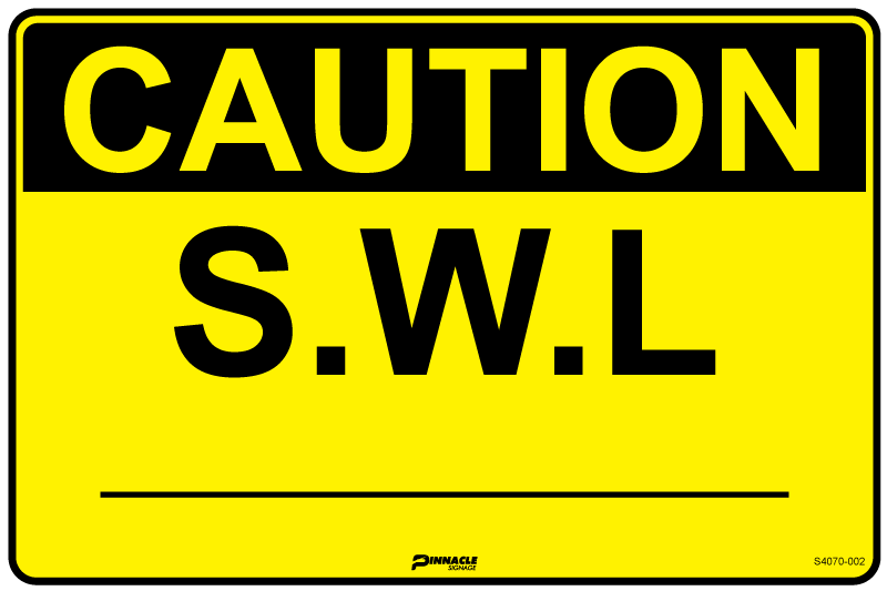 Caution S.W.L ..... Sign