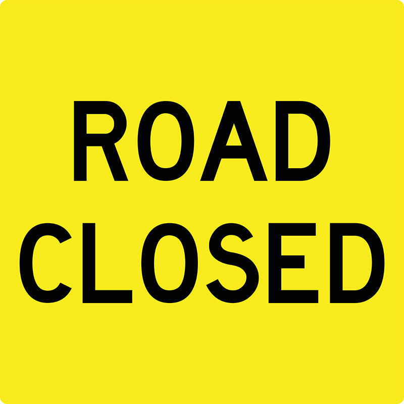 Road Closed, Multi Message Sign