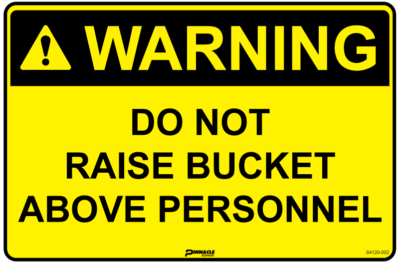 Warning Do Not Raise Bucket Above Personnel Sign