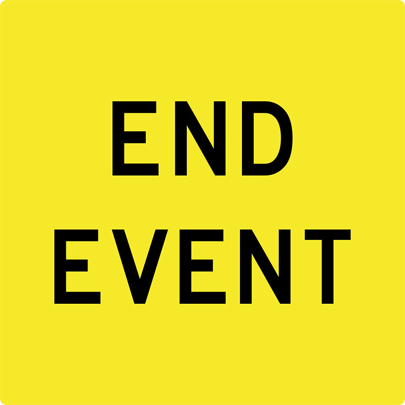 End Event, Multi Message Sign