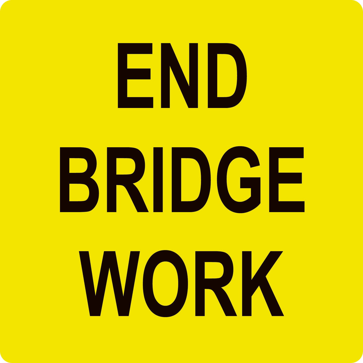 End Bridge Work, Multi Message Sign