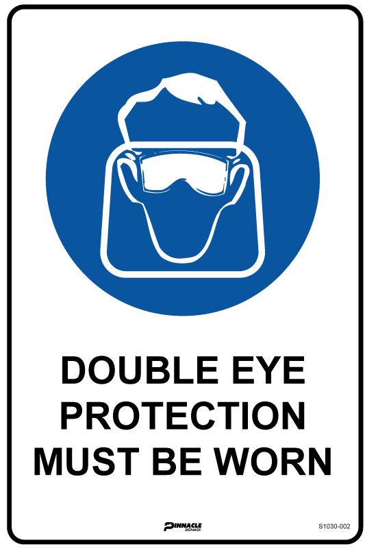 Double Eye Protection Must Be Worn Sign