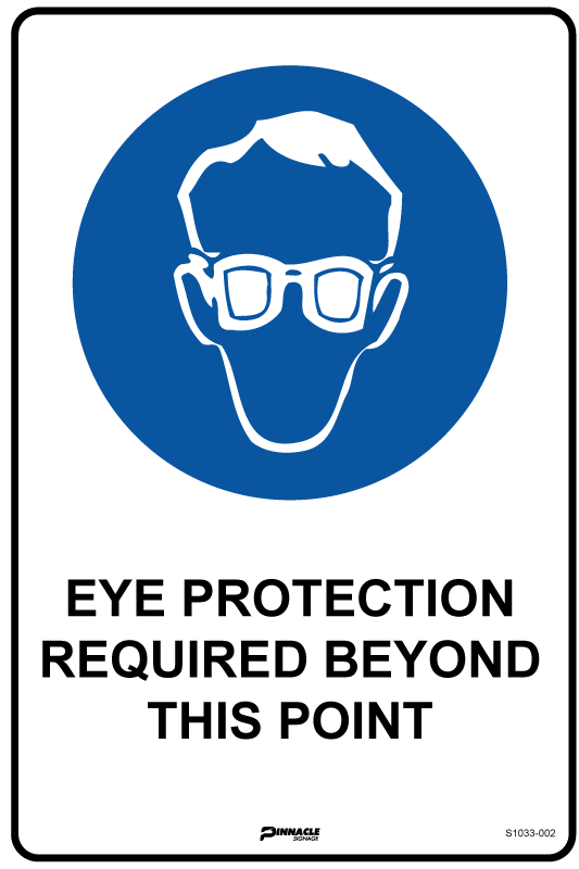 Eye Protection Required Beyond This Point Sign