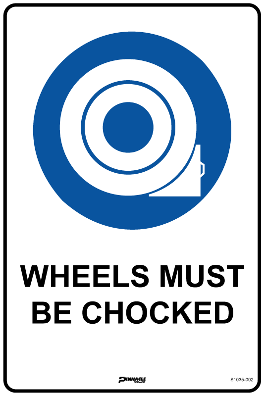 Wheels Must Be Chocked Sign