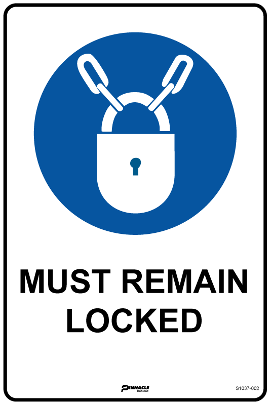 Must Remain Locked Sign