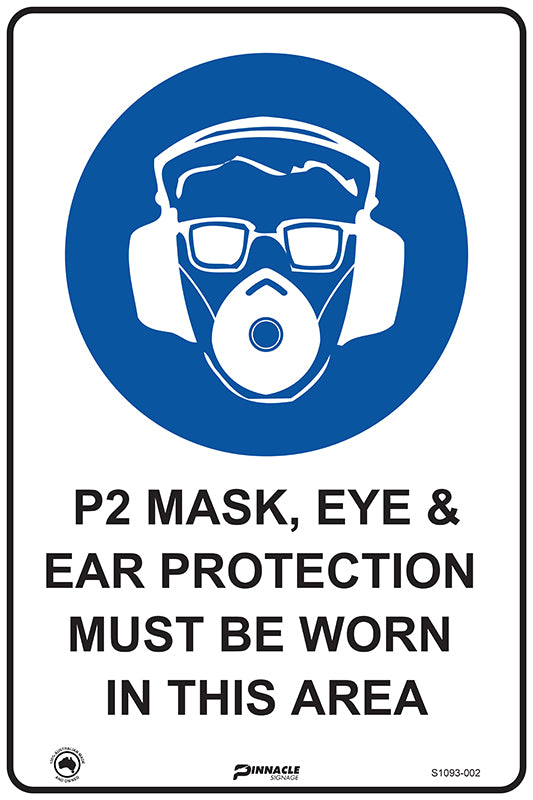 P2 Mask, Eye & Ear Protection Must Be Worn In This Area Sign