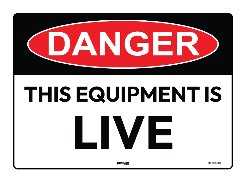 Danger This Equipment Is Live Sign