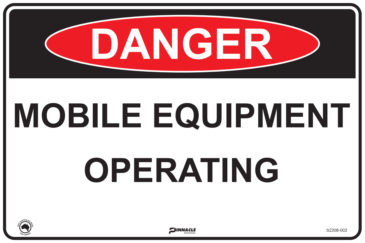 Danger Mobile Equipment Operating Sign