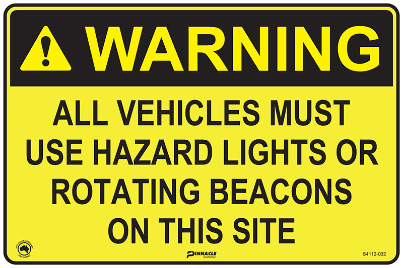 Warning All Vehicles Must Use Hazard Lights Or Rotating Beacon... Sign