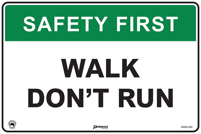 Safety First Walk Don't Run Sign